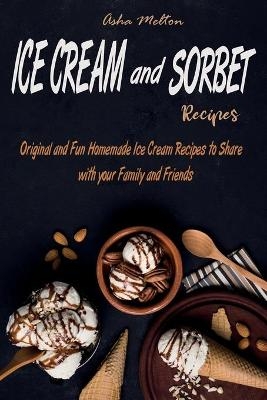 Ice Cream and Sorbet Recipes - Asha Melton