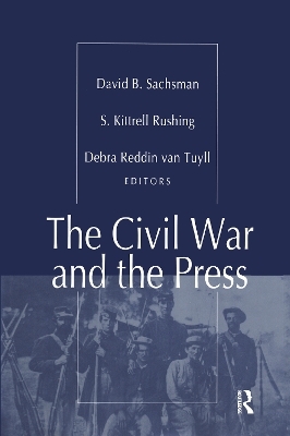 The Civil War and the Press - S. Kitrell Rushing