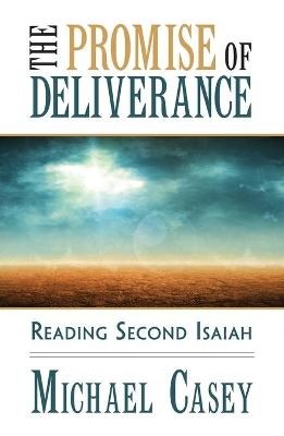 The Promise of Deliverance - Michael Casey