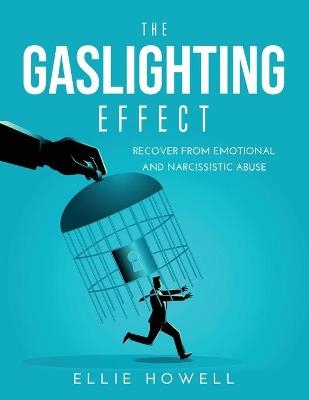 The Gaslighting Effect - Ellie Howell