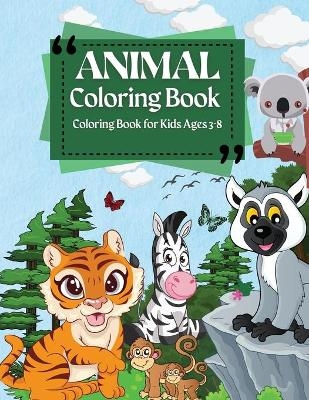 Coloring Book For Kids Ages 3-8 Animal Coloring Book - Jennifer Moore