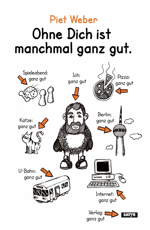 Ohne Dich ist manchmal ganz gut. - Piet Weber