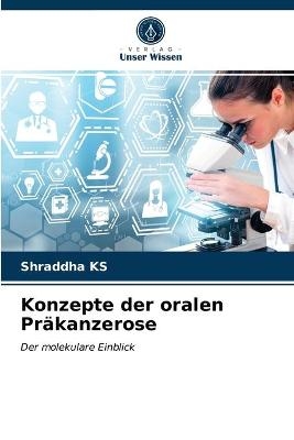 Konzepte der oralen Präkanzerose - Shraddha KS