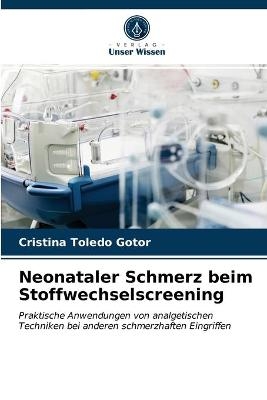 Neonataler Schmerz beim Stoffwechselscreening - Cristina Toledo Gotor