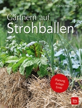 Gärtnern auf Strohballen -  Folko Kullmann