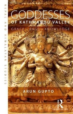 Goddesses of Kathmandu Valley - Arun Gupto