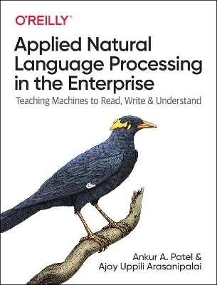 Applied Natural Language Processing in the Enterprise - Ankur Patel, Ajay Arasanipalai