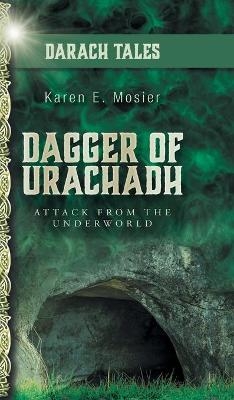 Dagger of Urachadh - Karen E Mosier