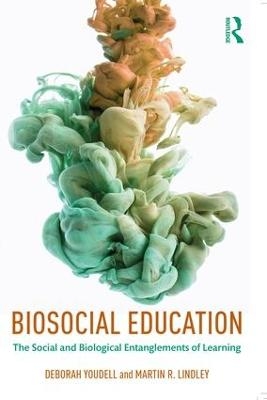 Biosocial Education - Deborah Youdell, Martin R. Lindley