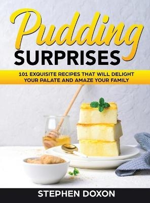 Pudding Surprises - Stephen Doxon