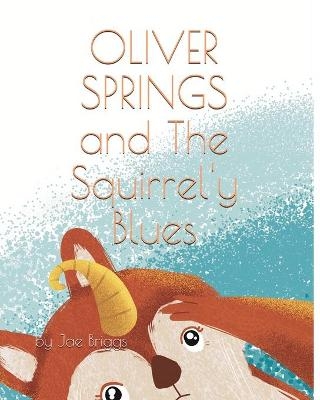 Oliver Springs and The Squirrel'y Blues - Jae Briggs