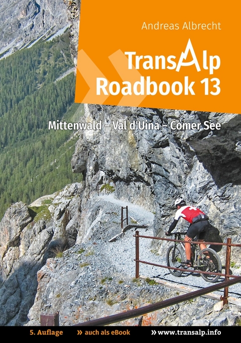 Transalp Roadbook 13: Mittenwald - Val d&apos;Uina - Comer See -  Andreas Albrecht