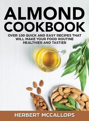 Almond Cookbook - Herbert Mccallops