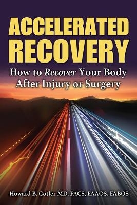 Accelerated Recovery - Howard B Cotler