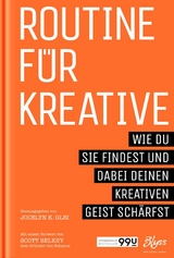 Routine für Kreative - Jocelyn K. Glei