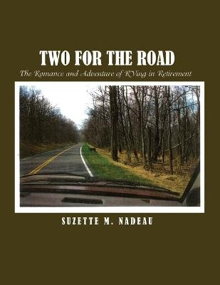 Two for the Road - Suzette M Nadeau