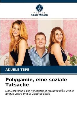 Polygamie, eine soziale Tatsache - Akuélé TEPE