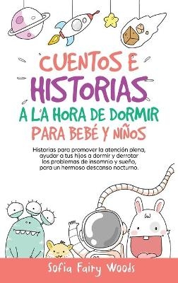 Cuentos e Historias a la Hora De Dormir Para Bebés y Niños - Sofia Fairy Woods