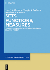 Fundamentals of Functions and Measure Theory -  Valeriy K. Zakharov,  Timofey V. Rodionov,  Alexander V. Mikhalev