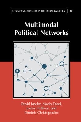Multimodal Political Networks - David Knoke, Mario Diani, James Hollway, Dimitris Christopoulos