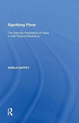 Signifying Place - Sheila Gaffey