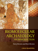 Biomolecular Archaeology -  Keri Brown,  T. A. Brown