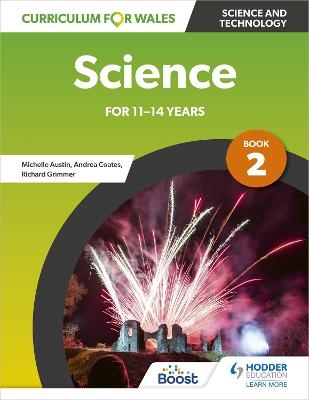 Curriculum for Wales: Science for 11-14 years: Pupil Book 2 - Richard Grimmer, Andrea Coates, Michelle Austin, Mark Edwards