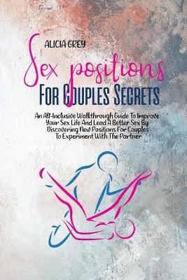 Sex Positions for Couples Secrets - Alicia Grey