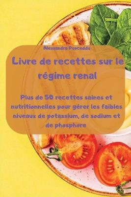 Livre de recettes sur le régime renal -  Alessandra Pusceddu