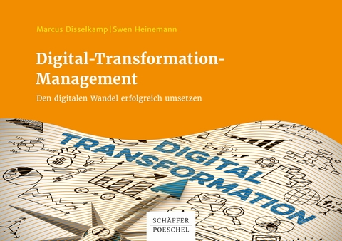 Digital-Transformation-Management -  Marcus Disselkamp,  Swen Heinemann