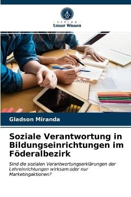 Soziale Verantwortung in Bildungseinrichtungen im Föderalbezirk - Gladson Miranda