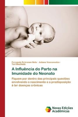 A Influência do Parto na Imunidade do Neonato - Fernando Schramm Neto, Juliana Vasconcelos, Yuri Machado