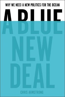 A Blue New Deal - Chris Armstrong