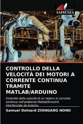Controllo Della Velocità Dei Motori a Corrente Continua Tramite Matlab/Arduino - Samuel Dolnard ZIONGANG NONO