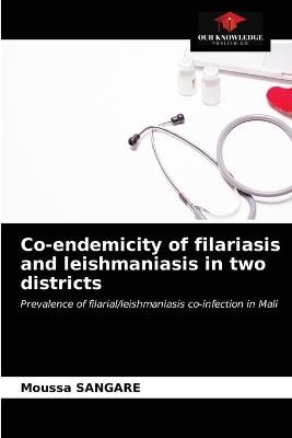 Co-endemicity of filariasis and leishmaniasis in two districts - Moussa SANGARE