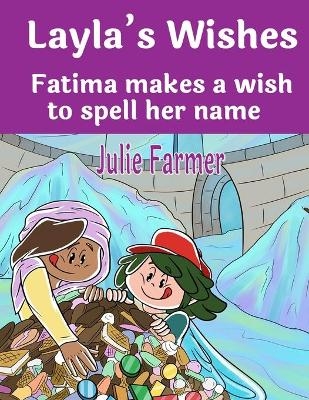 Laylas Wishes - Fatima makes a wish to spell her name - Julie Farmer
