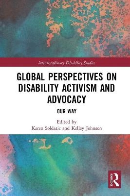 Global Perspectives on Disability Activism and Advocacy - 