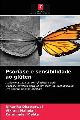 Psoríase e sensibilidade ao glúten - Niharika Dhattarwal, Vikram Mahajan, Karaninder Mehta