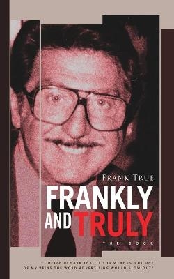 Frankly and Truly - Frank True