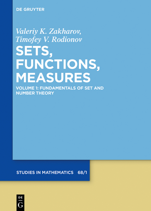Fundamentals of Set and Number Theory -  Valeriy K. Zakharov,  Timofey V. Rodionov