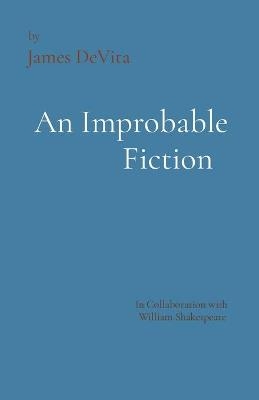 An Improbable Fiction - James DeVita