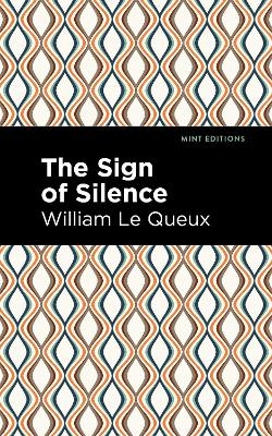 The Sign of Silence - William Le Queux