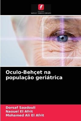 Oculo-Behçet na população geriátrica - Dorsaf Saadouli, Naouel El Afrit, Mohamed Ali El Afrit