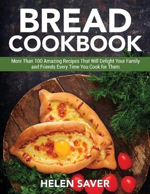 Bread Cookbook - Helen Saver