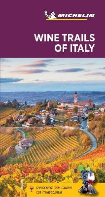 Wine Trails of Italy - Michelin Green Guide -  Michelin