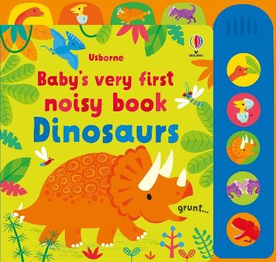 Baby's Very First Noisy Book Dinosaurs - Fiona Watt