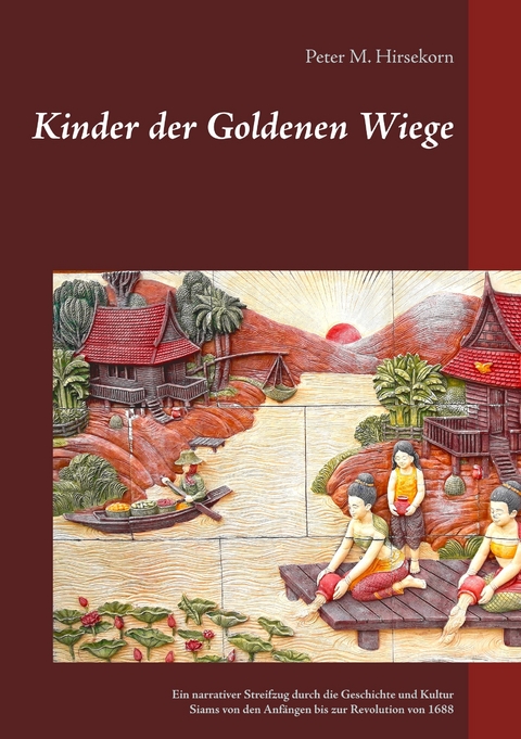 Kinder der Goldenen Wiege -  Peter M. Hirsekorn