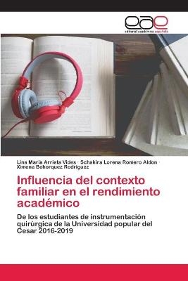 Influencia del contexto familiar en el rendimiento académico - Lina María Arrieta Vides, Schakira Lorena Romero Aldon, Ximena Bohorquez Rodríguez