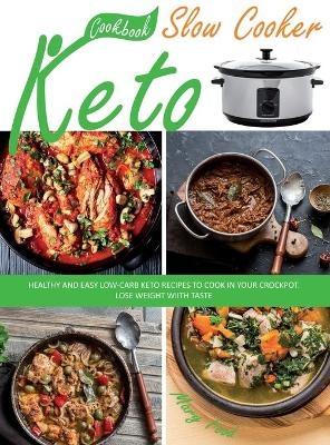 Keto Slow Cooker Cookbook - Mary Food