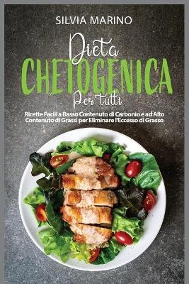 Dieta Chetogenica Per Tutti - Silvia Marino